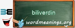 WordMeaning blackboard for biliverdin